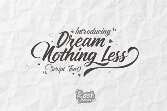 Dream Nothing Less: A Modern Script for Elegant Design