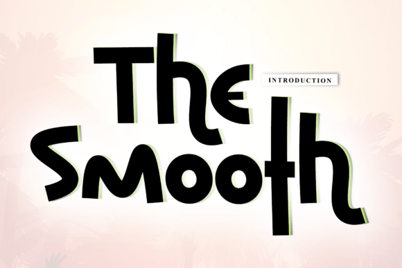 The Smooth: A Handwritten Font with Real-World Charm