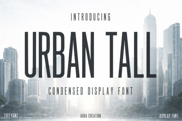 Urban Tall: A Modern Display Font for Maximum Impact