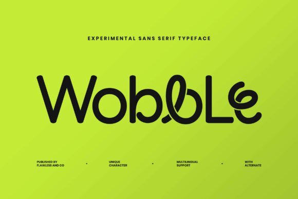 Wobble: The Playful Sans Serif That Breaks the Mold